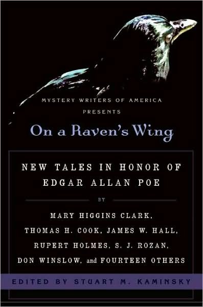 Cover for Stuart M Kaminsky · On a Raven's Wing: New Tales in Honor of Edgar Allan Poe by Mary Higgins Clark, Thomas H. Cook, James W. Hall, Rupert Holmes, S. J. Rozan (Paperback Bog) (2009)