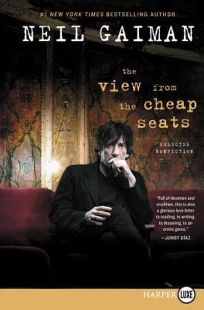 Cover for Neil Gaiman · The view from the cheap seats selected nonfiction (Bog) [First HarperLuxe edition. edition] (2016)