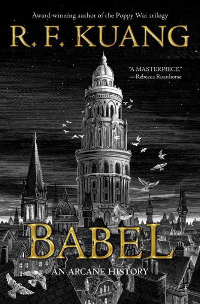 Babel: Or the Necessity of Violence: An Arcane History of the Oxford Translators' Revolution - R. F. Kuang - Bøker - HarperCollins - 9780063021426 - 23. august 2022