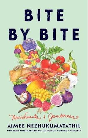 Bite by Bite: Nourishments and Jamborees - Aimee Nezhukumatathil - Books - HarperCollins Publishers Inc - 9780063414426 - May 21, 2026