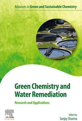 Cover for Green Chemistry and Water Remediation: Research and Applications - Advances in Green and Sustainable Chemistry (Paperback Book) (2020)