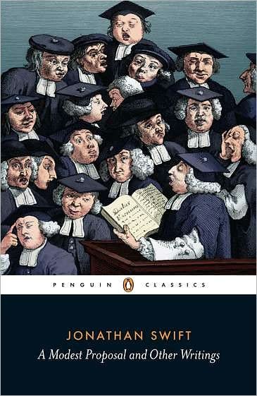 A Modest Proposal and Other Writings - Jonathan Swift - Livres - Penguin Books Ltd - 9780140436426 - 24 septembre 2009