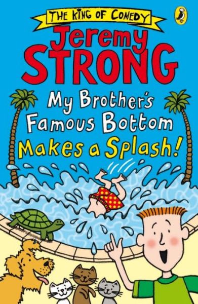 Cover for Jeremy Strong · My Brother's Famous Bottom Makes a Splash! - My Brother's Famous Bottom (Paperback Book) (2017)