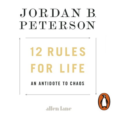 Cover for Jordan B. Peterson · 12 Rules for Life: An Antidote to Chaos (Audiobook (płyta CD)) [Unabridged edition] (2018)