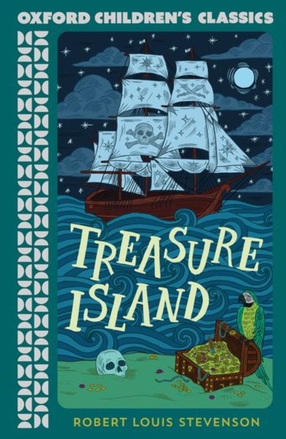 Cover for Robert Louis Stevenson · Oxford Children's Classics: Treasure Island (Paperback Book) (2023)