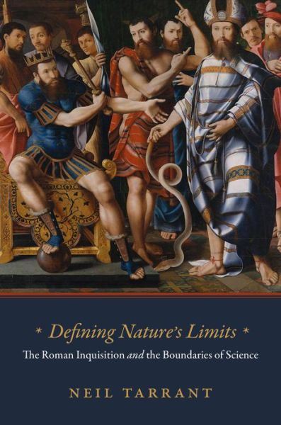 Cover for Neil Tarrant · Defining Nature's Limits: The Roman Inquisition and the Boundaries of Science (Hardcover Book) (2022)