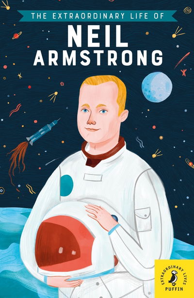The Extraordinary Life of Neil Armstrong - Extraordinary Lives - Martin Howard - Books - Penguin Random House Children's UK - 9780241375426 - June 6, 2019