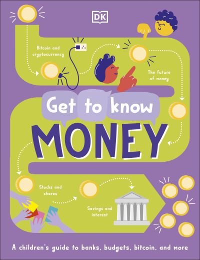 Cover for Kalpana Fitzpatrick · Get To Know: Money: A Fun, Visual Guide to How Money Works and How to Look After It - Get to Know (Hardcover Book) (2022)