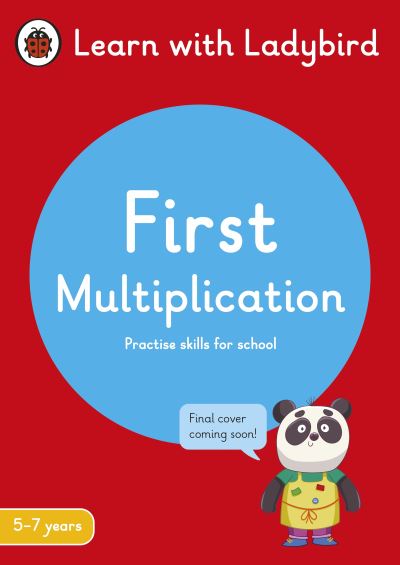 First Multiplication: A Learn with Ladybird Activity Book 5-7 years: Ideal for home learning (KS1) - Learn with Ladybird - Ladybird - Books - Penguin Random House Children's UK - 9780241515426 - March 31, 2022