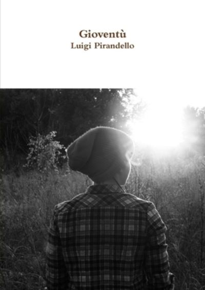 Cover for Luigi Pirandello · Gioventu (Taschenbuch) (2017)