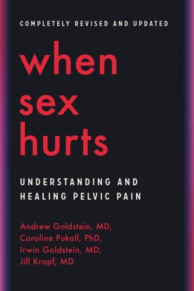 Cover for Andrew Goldstein · When Sex Hurts: Understanding and Healing Pelvic Pain (Paperback Book) (2023)