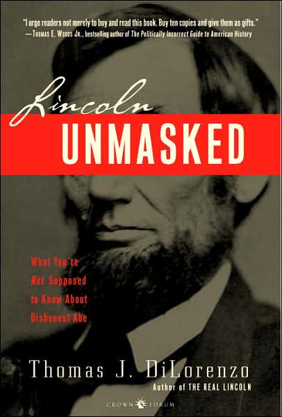 Cover for Thomas Dilorenzo · Lincoln Unmasked (Paperback Book) (2007)