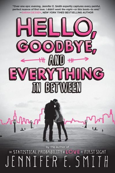 Cover for Jennifer E Smith · Hello, Goodbye, and Everything in Between (Hardcover Book) (2015)