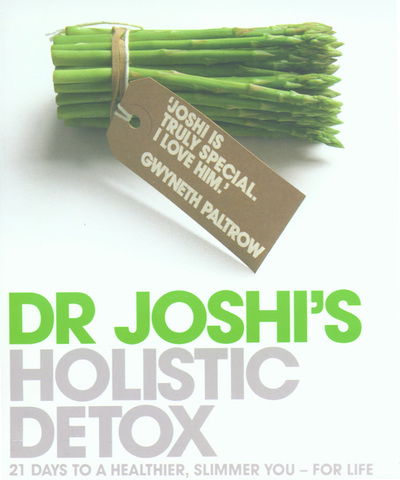 Cover for Nish Joshi · Joshi's Holistic Detox: 21 Days to a Healthier, Slimmer You - For Life (Paperback Book) (2005)