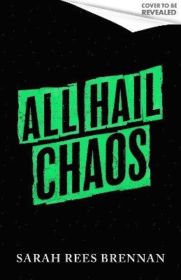 Cover for Sarah Rees Brennan · All Hail Chaos: Time of Iron, Book 2 (Hardcover Book) (2025)