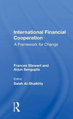 Cover for Frances Stewart · International Financial Cooperation: A Framework For Change (Hardcover Book) (2019)