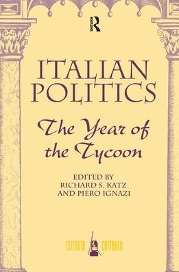 Cover for Richard S Katz · Italian Politics: The Year Of The Tycoon (Hardcover Book) (2019)