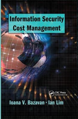 Cover for Ioana V. Bazavan · Information Security Cost Management (Paperback Book) (2019)