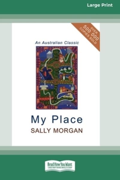 My Place (16pt Large Print Edition) - Sally Morgan - Bøger - ReadHowYouWant - 9780369370426 - 23. januar 2011
