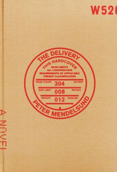 Cover for Peter Mendelsund · Delivery A Novel (Book) (2021)