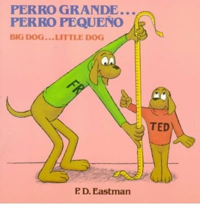 Cover for P.D. Eastman · Perro Grande... Perro Pequeno - Pictureback (R) (Paperback Book) [Bilingual edition] (1982)