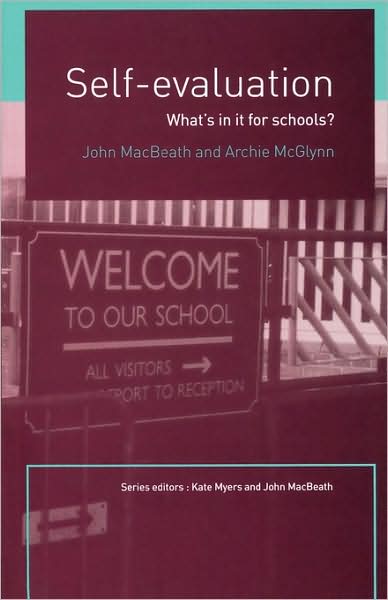 Cover for MacBeath, John (University of Cambridge, UK) · Self-Evaluation: What's In It For Schools? - What's in it for schools? (Paperback Book) (2002)