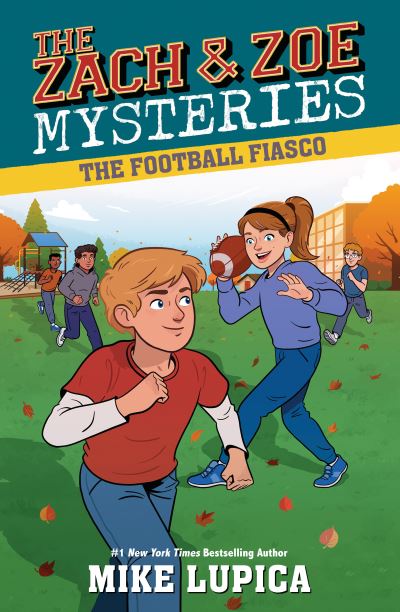 Cover for Mike Lupica · The Football Fiasco - Zach and Zoe Mysteries, The (Hardcover Book) (2018)