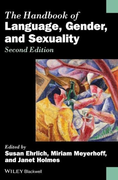 Cover for S Ehrlich · The Handbook of Language, Gender, and Sexuality - Blackwell Handbooks in Linguistics (Innbunden bok) (2014)