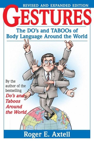 Gestures: The Do's and Taboos of Body Language Around the World - Roger E. Axtell - Books - John Wiley & Sons Inc - 9780471183426 - November 4, 1997