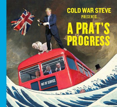 Cover for Cold War Steve · Cold War Steve Presents... A Prat's Progress (Hardcover Book) (2019)