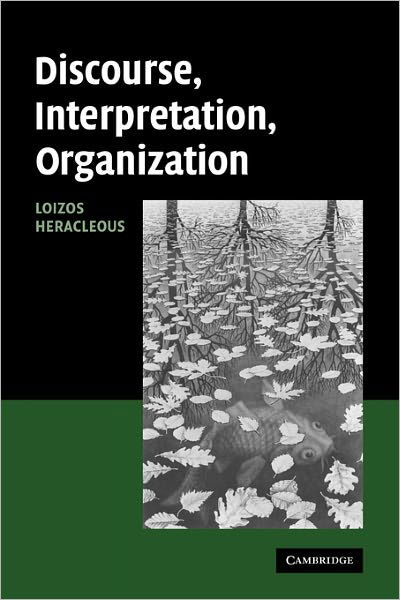 Cover for Heracleous, Loizos (National University of Singapore) · Discourse, Interpretation, Organization (Paperback Bog) (2010)