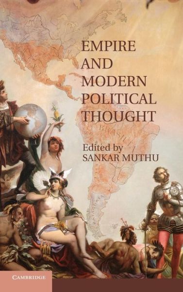 Cover for Sankar Muthu · Empire and Modern Political Thought (Hardcover Book) (2012)