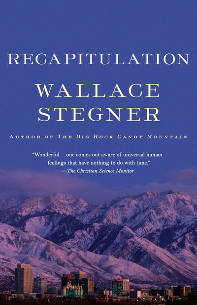 Recapitulation: A Novel - Wallace Stegner - Books - Knopf Doubleday Publishing Group - 9780525435426 - January 16, 2018