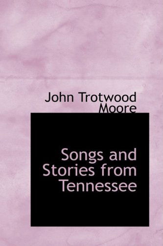 Cover for John Trotwood Moore · Songs and Stories from Tennessee (Paperback Book) (2008)