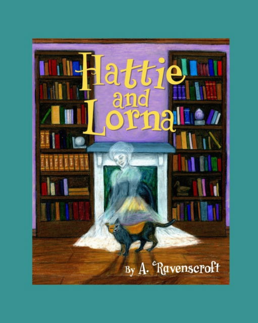 Cover for A Ravenscroft · Hattie and Lorna (Paperback Book) (2020)