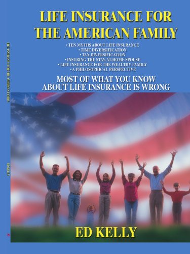 Cover for Ed Kelly · Life Insurance for the American Family: Most of What You Know About Life Insurance is Wrong (Paperback Book) (2008)