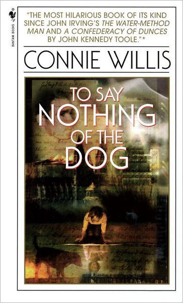 To Say Nothing of the Dog - Connie Willis - Livros - Turtleback - 9780613152426 - 1 de dezembro de 1998