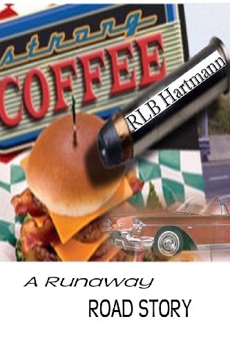 Cover for Rl B Hartmann · Strong Coffee: a Runaway Road Story (Pocketbok) [First edition] (2013)