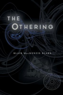 The Othering - Blair MacKenzie Blake - Books - Daily Grail Publishing - 9780645209426 - January 17, 2022