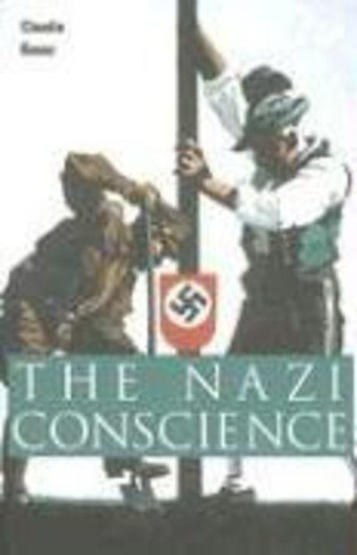 Cover for Claudia Koonz · The Nazi Conscience (Paperback Book) (2005)