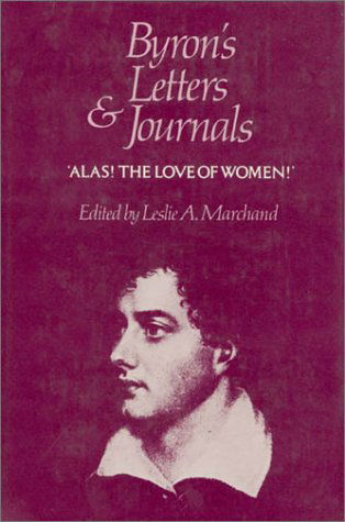 Byrons Letters & Journals - Alas! the Love of Women 1813-1814 V 3 (Cobe) - Alas! the Love of Women - GG Byron - Boeken - Harvard University Press - 9780674089426 - 1974