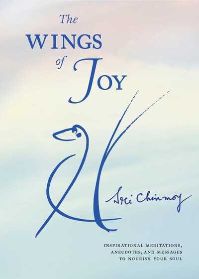 Cover for Sri Chinmoy · The Wings of Joy: Finding Your Path to Inner Peace (Paperback Book) [9th edition] (1997)