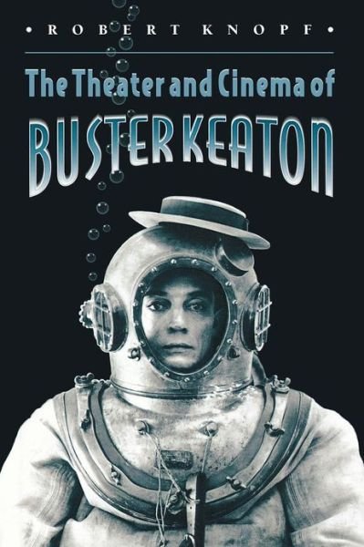 Cover for Robert Knopf · The Theater and Cinema of Buster Keaton (Paperback Book) (1999)