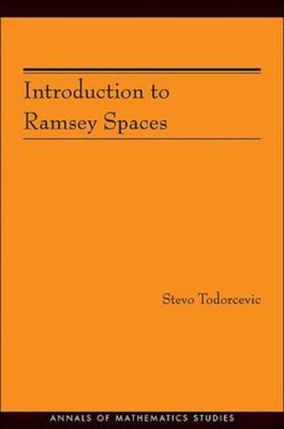 Cover for Stevo Todorcevic · Introduction to Ramsey Spaces (AM-174) - Annals of Mathematics Studies (Paperback Book) (2010)