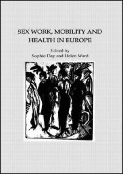 Cover for Sophie Day · Sex Work, Mobility &amp; Health (Hardcover Book) (2004)