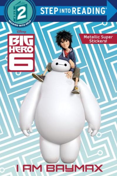 Cover for Rh Disney · I Am Baymax (Disney Big Hero 6) (Step into Reading) (Paperback Book) (2015)