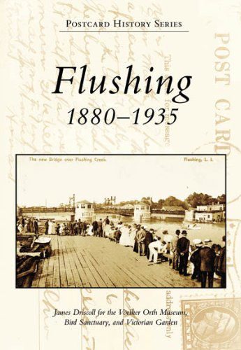 Cover for James Driscoll · Flushing:  1880-1935  (Ny) (Postcard History Series) (Paperback Book) [Not Indicated edition] (2005)