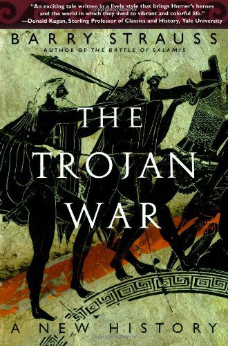 Cover for Barry Strauss · The Trojan War: A New History (Paperback Book) [Reprint edition] (2007)