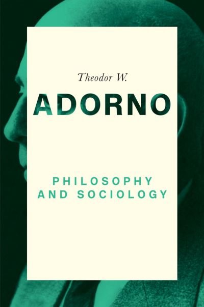 Cover for Adorno, Theodor W. (Frankfurt School) · Philosophy and Sociology: 1960 (Paperback Book) (2021)
