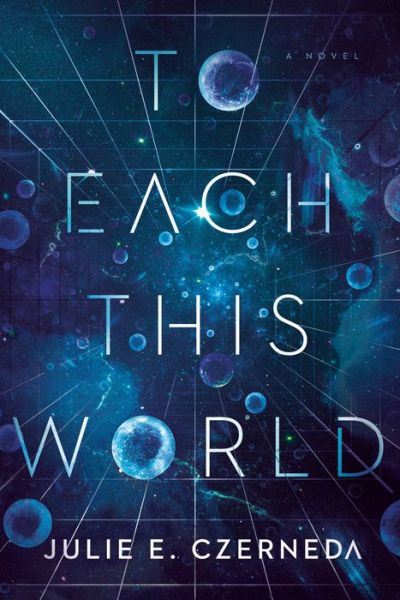 Cover for Julie E. Czerneda · To Each This World (Paperback Book) (2022)